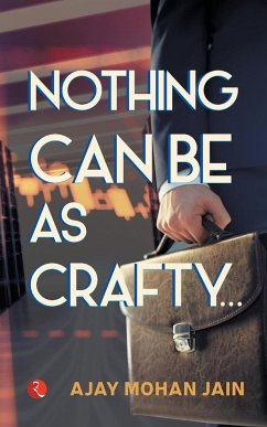 Nothing Can Be as Crafty - Jain, Ajay Mohan