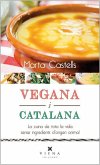 Vegana i catalana : La cuina de tota la vida sense ingredients d'origen animal