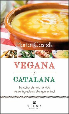 Vegana i catalana : La cuina de tota la vida sense ingredients d'origen animal - Castells Recasens, Marta