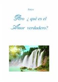 Pero ¿qué es el Amor verdadero? (eBook, PDF)