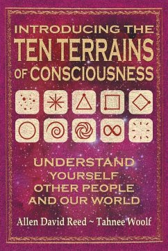 Introducing The Ten Terrains Of Consciousness - Reed, Allen David; Woolf, Tahnee