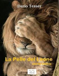 La pelle del leone - storia beòria (eBook, PDF) - Tesser, Dario