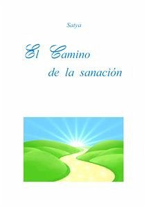 El Camino de la Sanación (eBook, PDF) - Satya