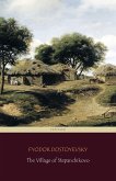 The Village of Stepanchikovo (Centaur Classics) (eBook, ePUB)