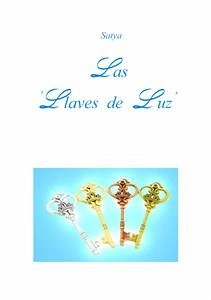 Las 'Llaves de Luz’ (eBook, PDF) - Satya