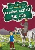 Ertugrul Gaziyle Bir Gün