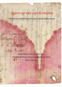Quiero ser una caja de música : violencias machistas en la juventud adolescente - Santiago Bolaños, María Fernanda