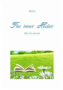 The inner Healer (eBook, PDF) - Satya