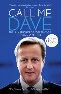 Call Me Dave - Ashcroft, Michael A.; Oakeshott, Isabel