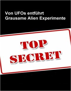 Cover Von Ufo`s entführt - Die grausamen Experimente der Aliens (eBook, ePUB)