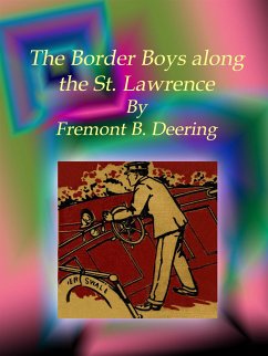The Border Boys along the St. Lawrence (eBook, ePUB) - B. Deering, Fremont