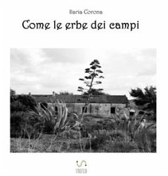 Come le erbe dei campi (eBook, ePUB) - Corona, Ilaria