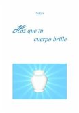 Haz que tu cuerpo brille (eBook, PDF)