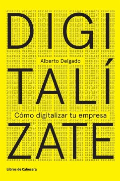 Digitalízate : cómo digitalizar tu empresa - Delgado Garrón, Alberto