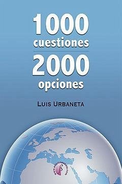 1000 cuestiones, 2000 opciones - Urbaneta Villamonte, Luis