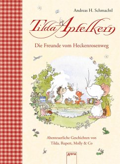 Die Freunde vom Heckenrosenweg. Abenteuerliche Geschichten von Tilda, Rupert, Molly & Co. (eBook, ePUB) - Schmachtl, Andreas H.