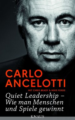 Quiet Leadership – Wie man Menschen und Spiele gewinnt (eBook, ePUB) - Ancelotti, Carlo