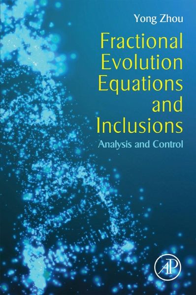 Fractional Evolution Equations and Inclusions (eBook, ePUB) Fractional Evolution Equations and Inclusions (eBook, ePUB)