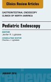 Pediatric Endoscopy, An Issue of Gastrointestinal Endoscopy Clinics of North America (eBook, ePUB)