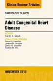 Adult Congenital Heart Disease, An Issue of Cardiology Clinics (eBook, ePUB)