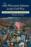 24th Wisconsin Infantry in the Civil War (eBook, ePUB)