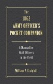 1862 Army Officer's Pocket Companion (eBook, ePUB) 1862 Army Officer's Pocket Companion (eBook, ePUB)