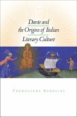 Dante and the Origins of Italian Literary Culture (eBook, PDF)