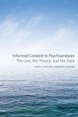 Informed Consent to Psychoanalysis (eBook, PDF)