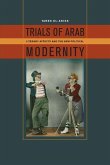 Trials of Arab Modernity (eBook, PDF)