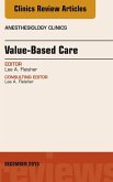 Value-Based Care, An Issue of Anesthesiology Clinics (eBook, ePUB)