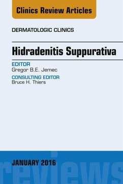 Hidradenitis Suppurativa, An Issue of Dermatologic Clinics (eBook, ePUB) - Jemec, Gregor B E