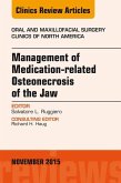 Management of Medication-related Osteonecrosis of the Jaw, An Issue of Oral and Maxillofacial Clinics of North America 27-4 (eBook, ePUB)