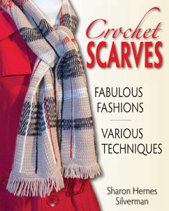 Crochet Scarves (eBook, ePUB) - Silverman, Sharon Hernes