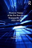 Western Visions of the Far East in a Transpacific Age, 1522-1657 (eBook, ePUB)