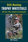 Still-Hunting Trophy Whitetails (eBook, ePUB)