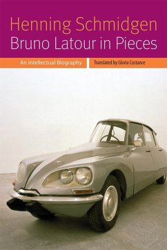 Bruno Latour in Pieces (eBook, ePUB) - Schmidgen