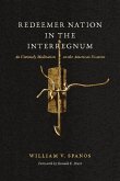 Redeemer Nation in the Interregnum (eBook, PDF)