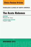 The Acute Abdomen, An Issue of Radiologic Clinics of North America 53-6 (eBook, ePUB)