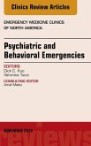 Psychiatric and Behavioral Emergencies, An Issue of Emergency Medicine Clinics of North America (eBook, ePUB)