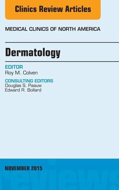 Dermatology, An Issue of Medical Clinics of North America (eBook, ePUB) - Colven, Roy M.