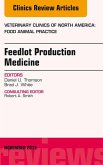 Feedlot Production Medicine, An Issue of Veterinary Clinics of North America: Food Animal Practice 31-3 (eBook, ePUB)