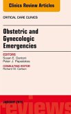 Obstetric and Gynecologic Emergencies, An Issue of Critical Care Clinics (eBook, ePUB)