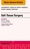 Soft Tissue Surgery, An Issue of Veterinary Clinics of North America: Exotic Animal Practice (eBook, ePUB) Soft Tissue Surgery, An Issue of Veterinary Clinics of North America: Exotic Animal Practice (eBook, ePUB)