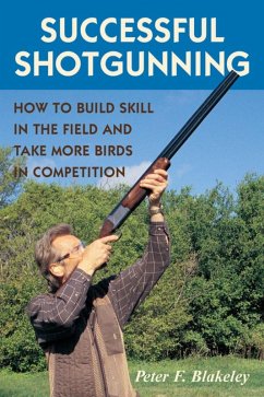 Successful Shotgunning (eBook, ePUB) - Blakeley, Peter F.