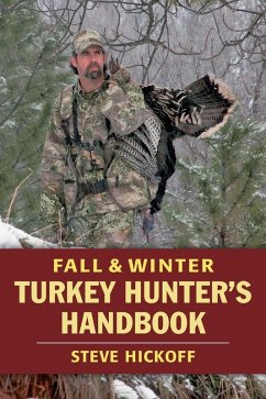 Fall & Winter Turkey Hunter's Handbook (eBook, ePUB) - Hitkoff, Steve