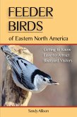 Feeder Birds of Eastern North America (eBook, ePUB) Feeder Birds of Eastern North America (eBook, ePUB)