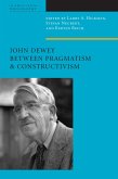 John Dewey Between Pragmatism and Constructivism (eBook, PDF)