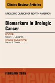 Biomarkers in Urologic Cancer, An Issue of Urologic Clinics of North America (eBook, ePUB)