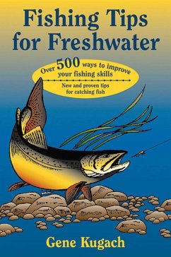 Fishing Tips for Freshwater (eBook, ePUB) - Kugach, Gene