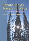 Sabato Rodia's Towers in Watts (eBook, PDF)